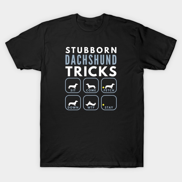 Stubborn Wiener Dog Tricks - Dog Training T-Shirt by DoggyStyles